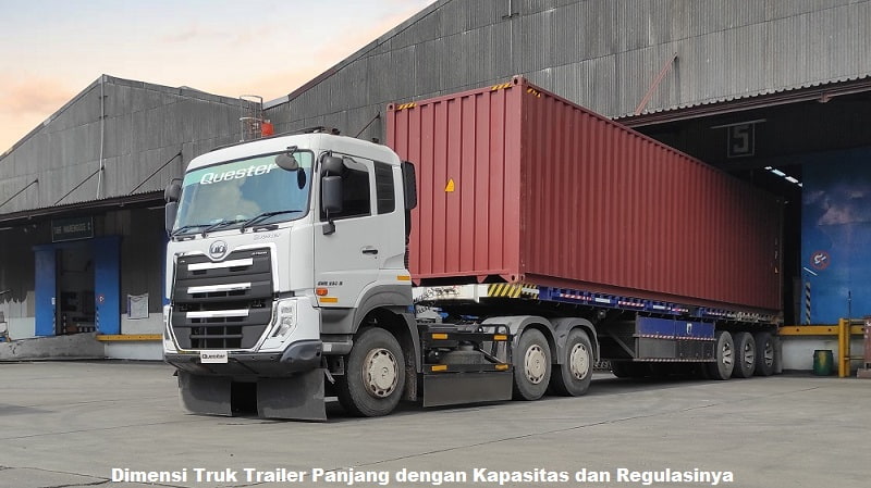 Dimensi Truk Trailer Panjang dengan Kapasitas dan Regulasinya