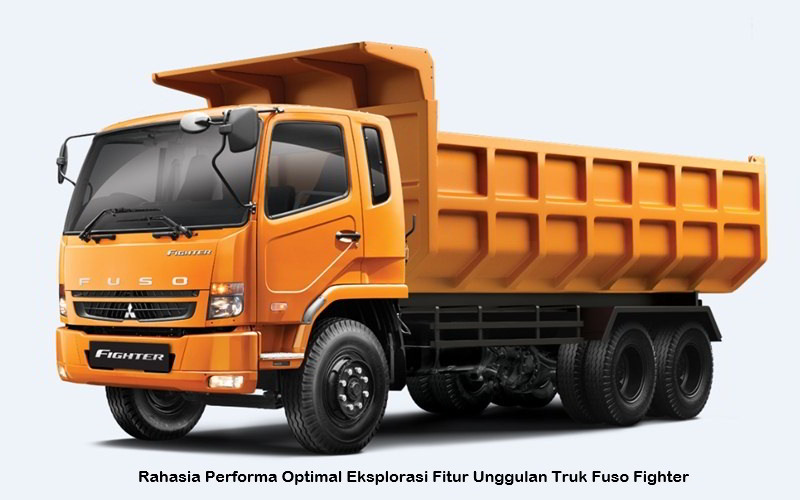Rahasia Performa Optimal Eksplorasi Fitur Unggulan Truk Fuso Fighter